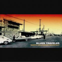 Blues Traveler : North Hollywood Shootout